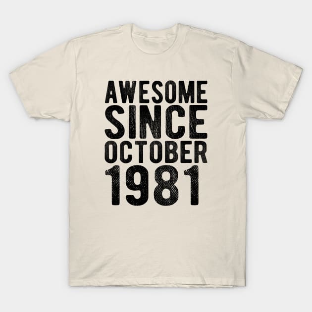 Awesome since October 1981 T-Shirt by SKHR-M STORE